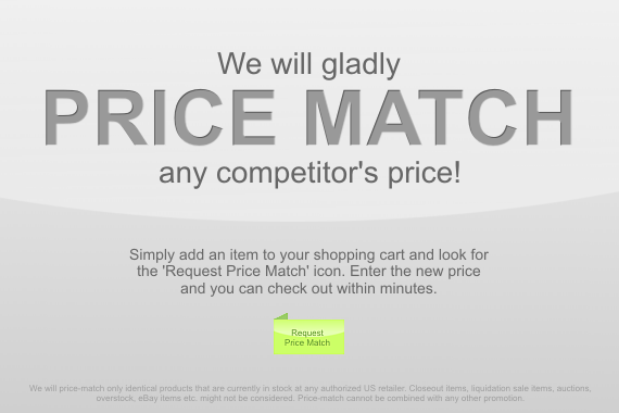 We will gladly price match any competitor's price...